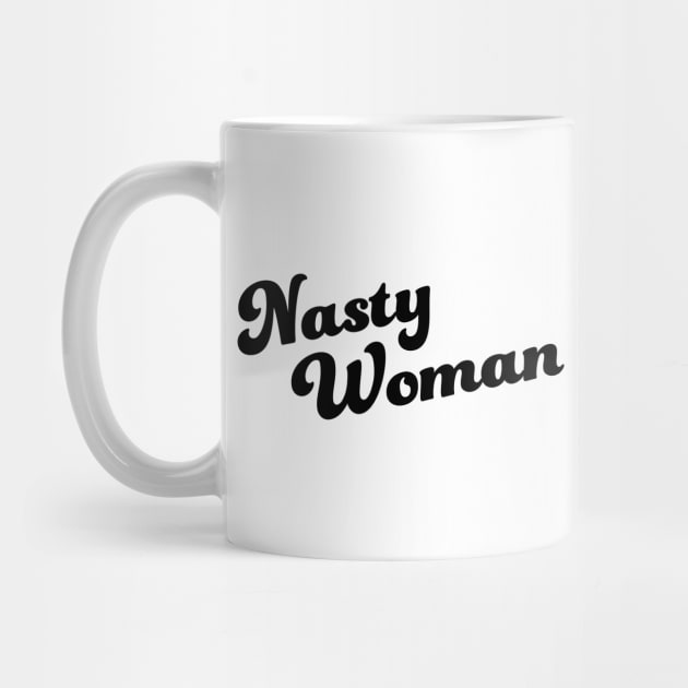 Nasty Woman by hinoonstudio